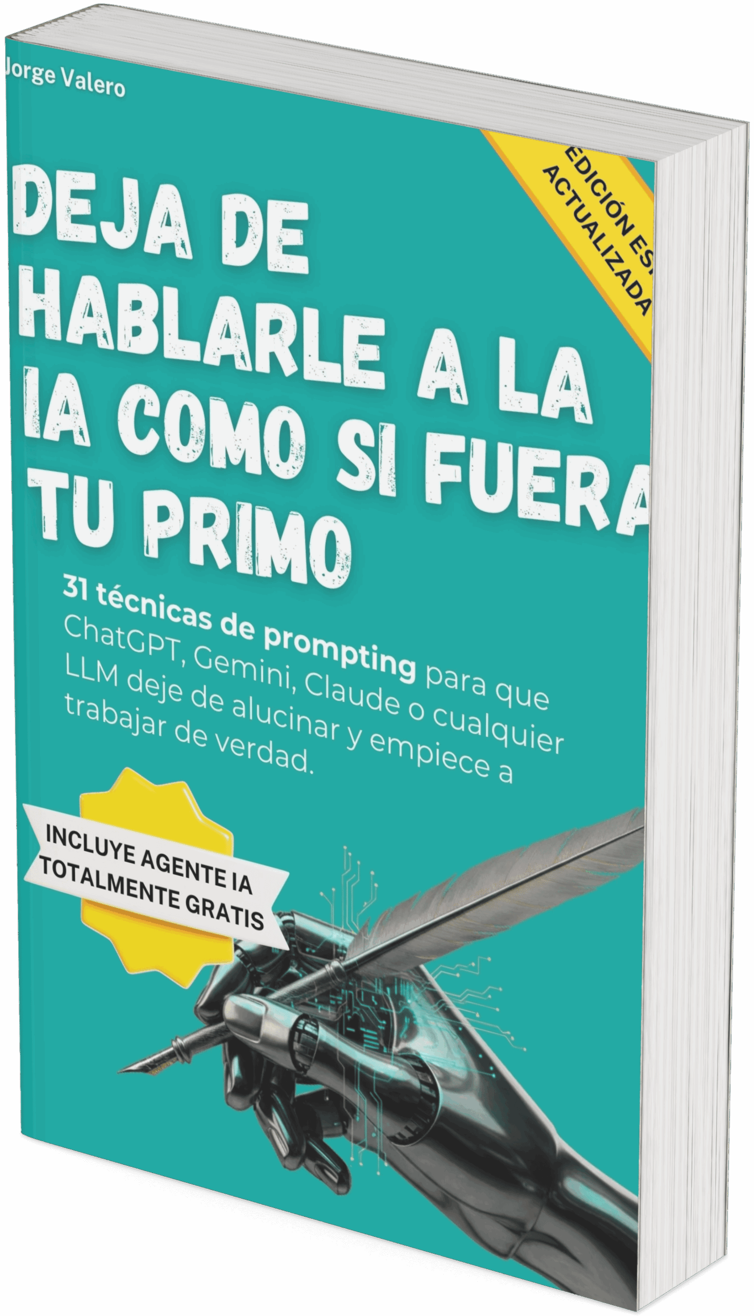 Maqueta tridimensional de la edición en papel de Deja de hablarle a la IA como si fuera tu primo