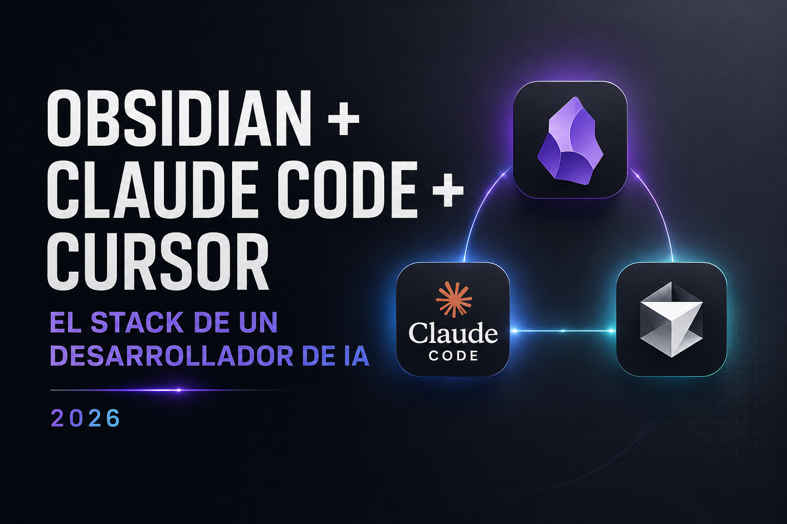 Obsidian + Claude Code + Cursor: el stack de un desarrollador de IA en ...