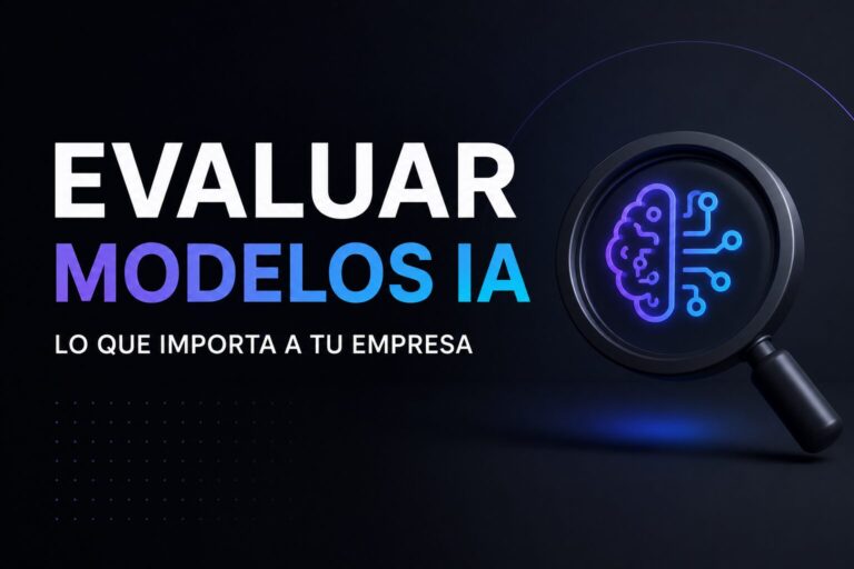 Cómo medir un modelo de IA para tu empresa (sin ser técnico)